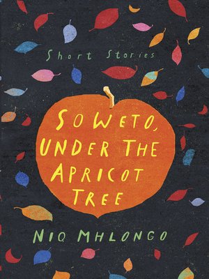 cover image of Soweto, Under the Apricot Tree